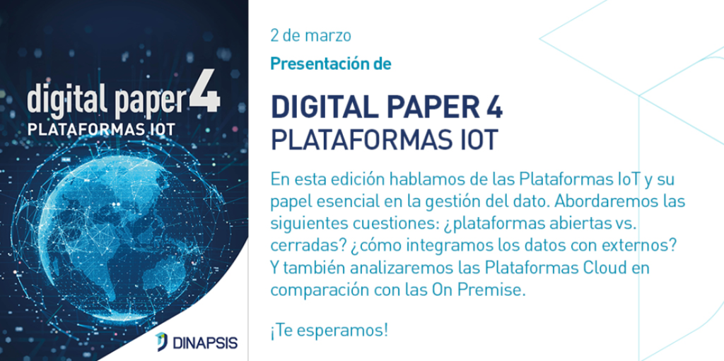 Dinapsis Digital Paper 4: Plataformas IoT